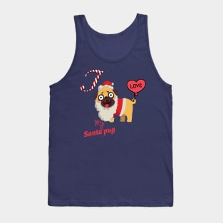 I love my Santa Pug Tank Top